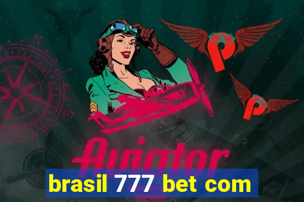 brasil 777 bet com